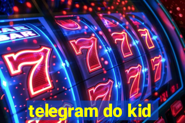 telegram do kid